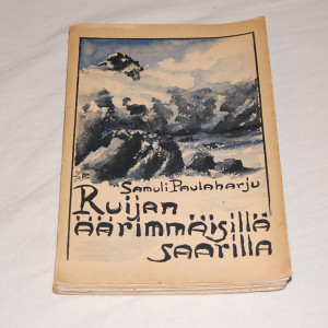 Samuli Paulaharju Ruijan äärimmäisillä saarilla